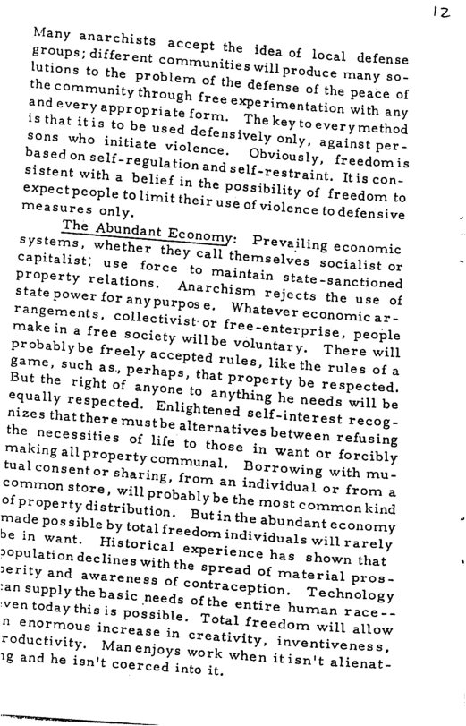 vely only, against per- Obviously, ’freedom is U-restraint. Itis con. s3ibility of freedom to  of violence to defensive measures only,  The Abundant Economy: Prevajling economic Zystems, whether they call the, iali CaPitalist) use force to min ProPerty relations. Angrengs State power for any purpog o rangements, collectivigt. op make in a free society wil o  Whatever economic ar. Tee-enterprise, people voluntary. There will les, like the rules of 5  made possible by tota] freedom indiv;  Technology man race-- ’™ will allow  21 SuPply the basic needs of the entire hy; ventoday this is possible, Toge freedo D enormous increase in creativity, inventiveness,  roductivity. Man enjoys wory When itisn’t alienat. ’8 and he isn’t coerced into it  2 